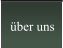 �ber uns